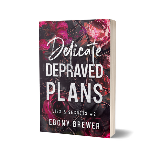 Delicate Depraved Plans